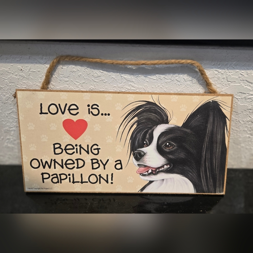 3/$20 Papillon 'Love Is Being Owned By A Dog' Hanginh Wall Sign Decor
